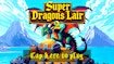 super-dragons-lair-2